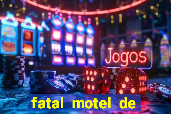 fatal motel de nova mutum